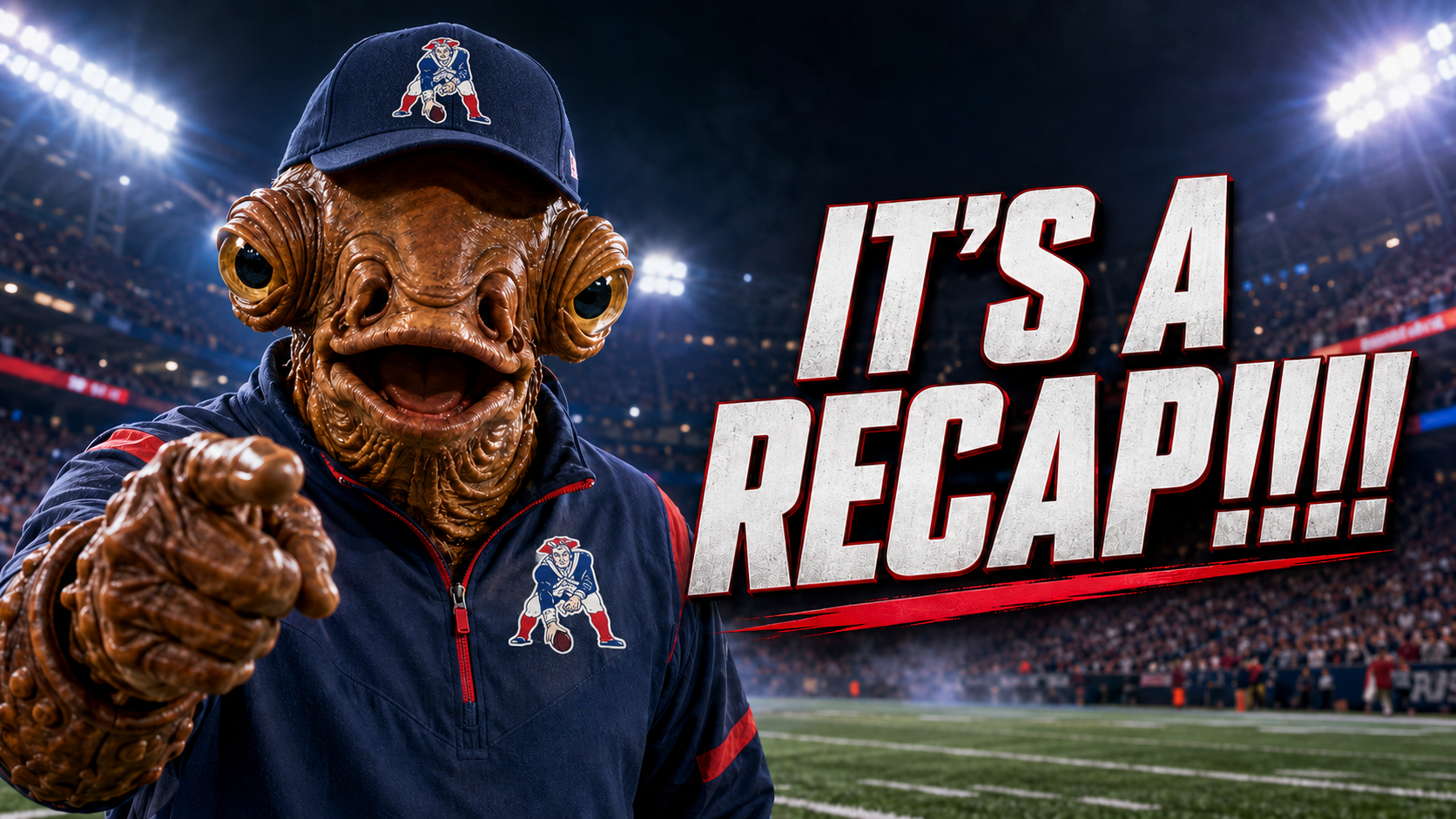 Admiral Ackbar wearing classic Pat Patriot logos at a football stadium saying It's a Recap